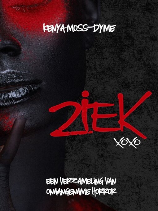 Title details for Ziek XOXO (Dutch Edition) by Kenya Moss-Dyme - Available